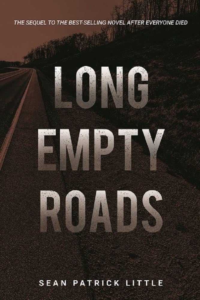 Long Empty Roads (The Survivor Journals Book 2)