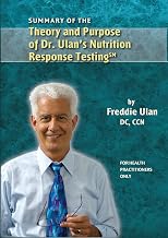 Summary of the Theory and Purpose of Dr. Ulan's Nutrition Response Testing