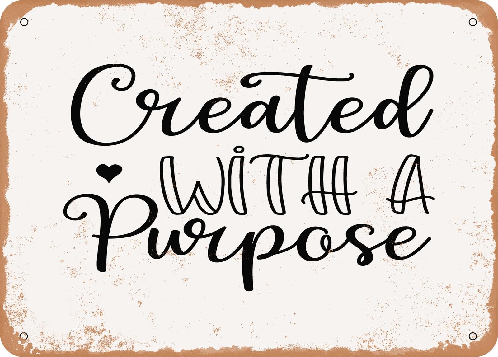 Miaomansenstore Metal Sign - Created With A Purpose - 3 - Vintage Look Sign Home Decor