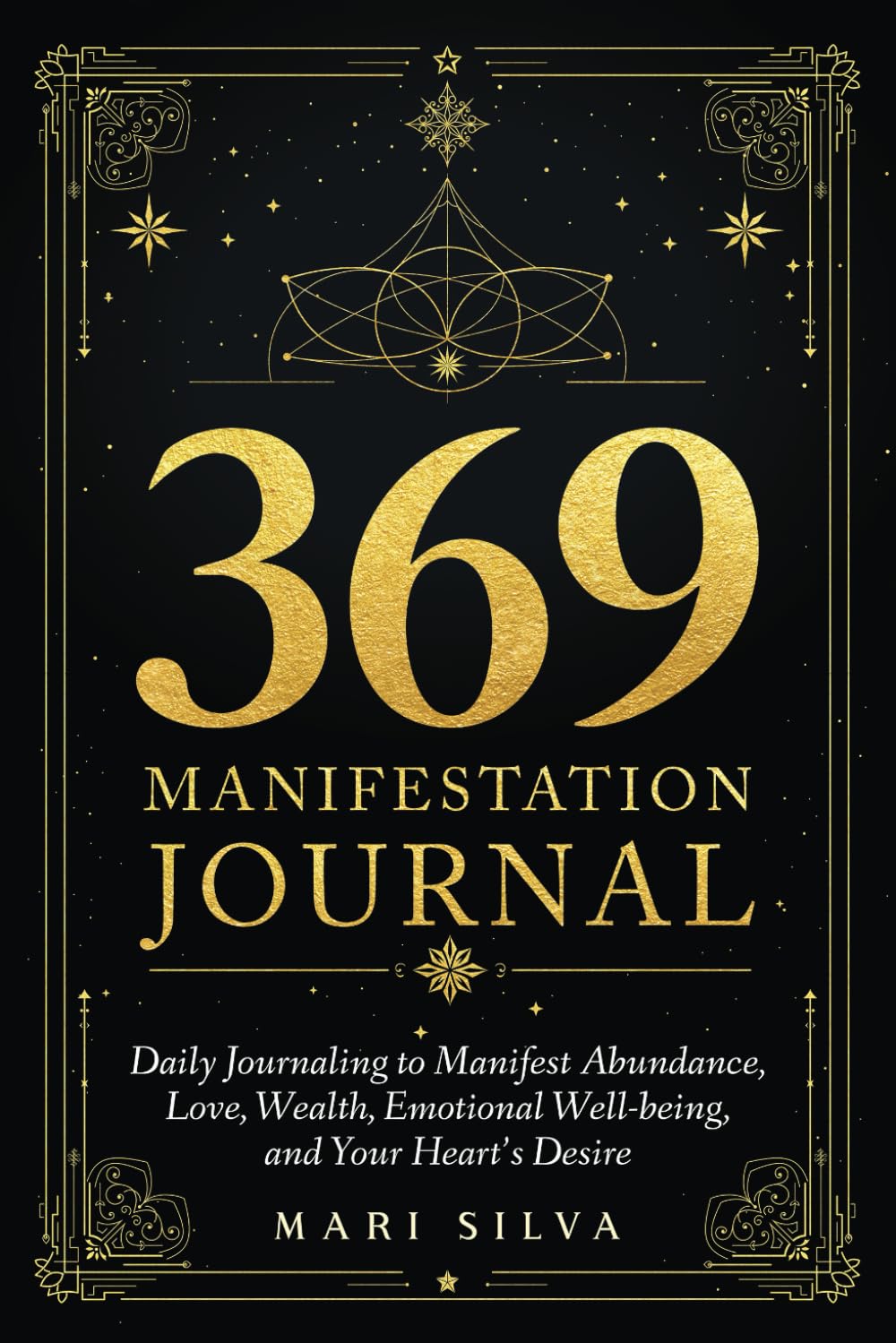 369 Manifestation Journal: Daily Journaling to Manifest Abundance, Love, Wealth, Emotional Well-being, and Your Heart’s Desire (Spiritual Self-Help)