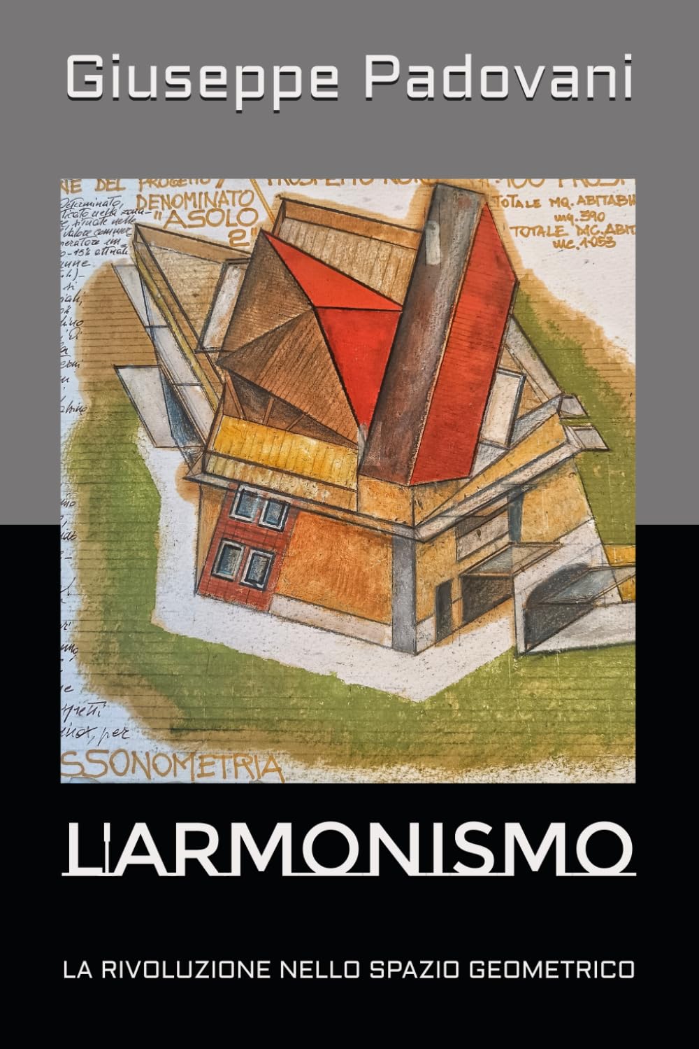 L'ARMONISMO: LA RIVOLUZIONE NELLO SPAZIO GEOMETRICO