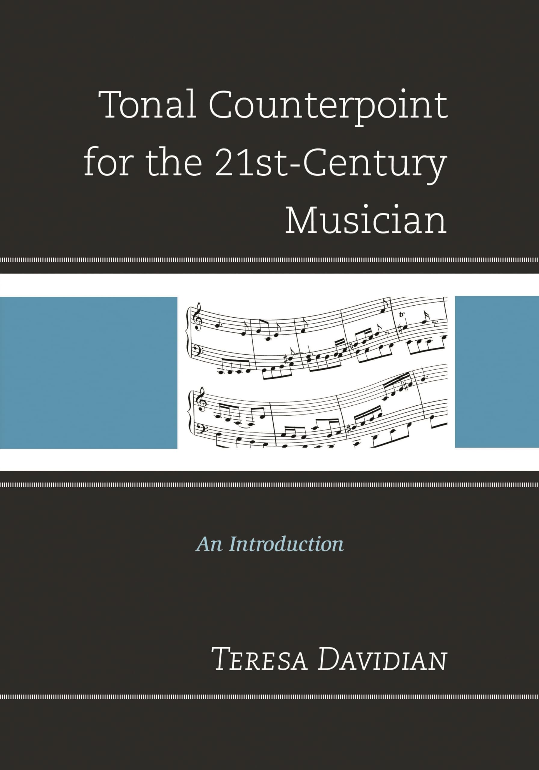 Tonal Counterpoint for the 21st-Century Musician: An Introduction