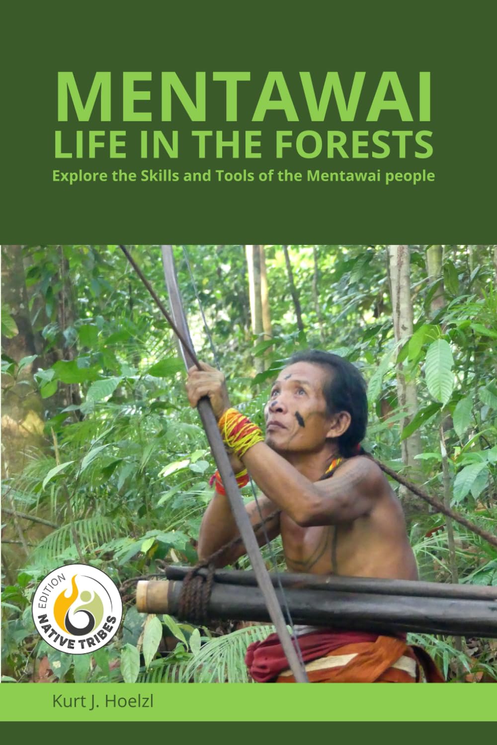 Mentawai - Life in the Forests: Explore the Skills and Tools of the Mentawai people. (Native Tribes)      Paperback – July 4, 2025