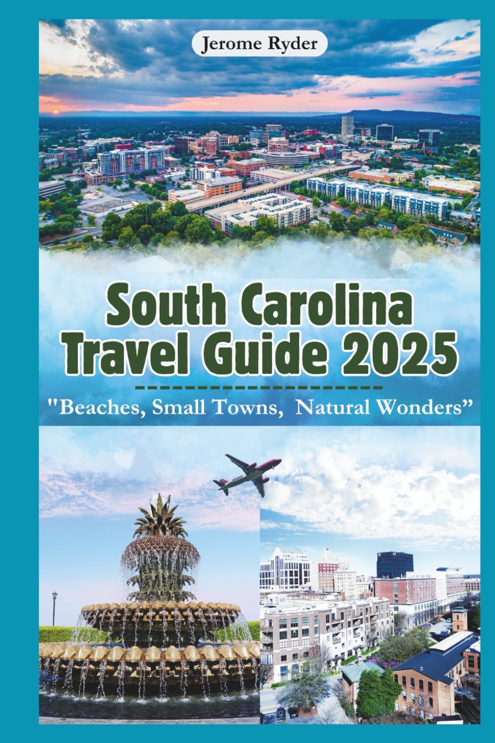 South Carolina Travel Guide 2025: "Beaches, Small Towns, Natural Wonders”