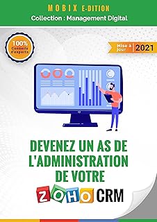 Devenez un as de l'administration de votre ZOHO CRM