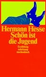 Schön ist die Jugend: Erzählung - Hermann Hesse