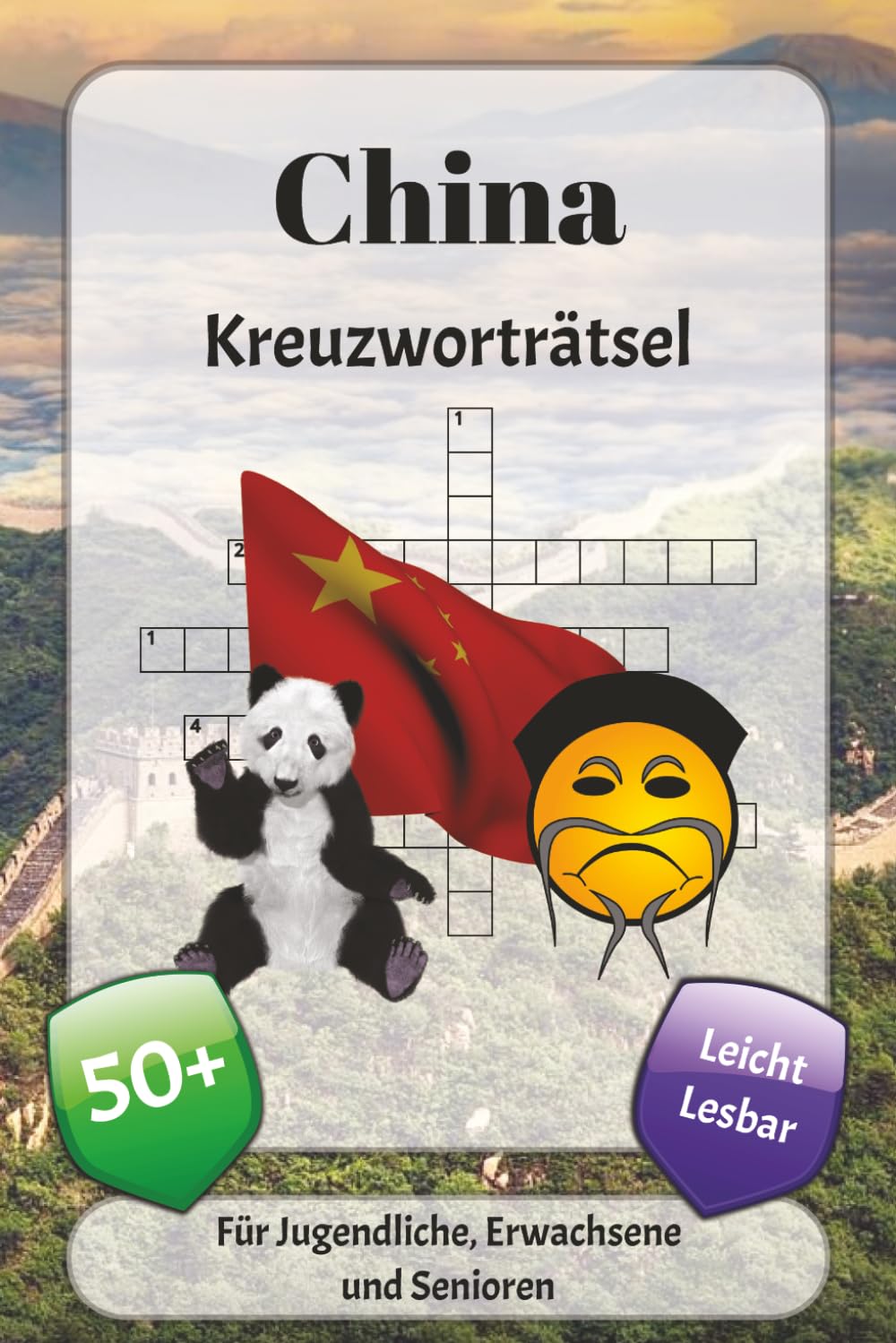 China Kreuzworträtsel: Kreuzworträtsel mit leicht lesbarer Schrift über Geografie, Geschichte, Traditionen und mehr | 6x9 Zoll, 120 Seiten | über 50 ... … Geschenk für Urlaub, Ferien und Entspannung