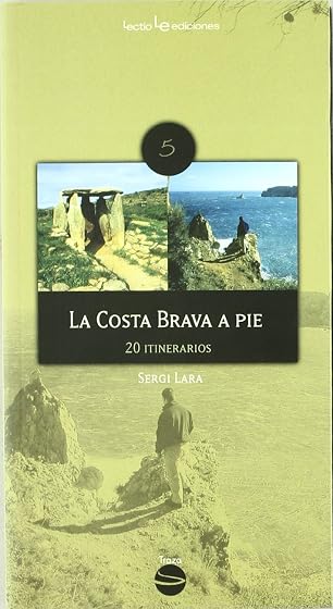 La costa brava a pie: 20 itinerarios