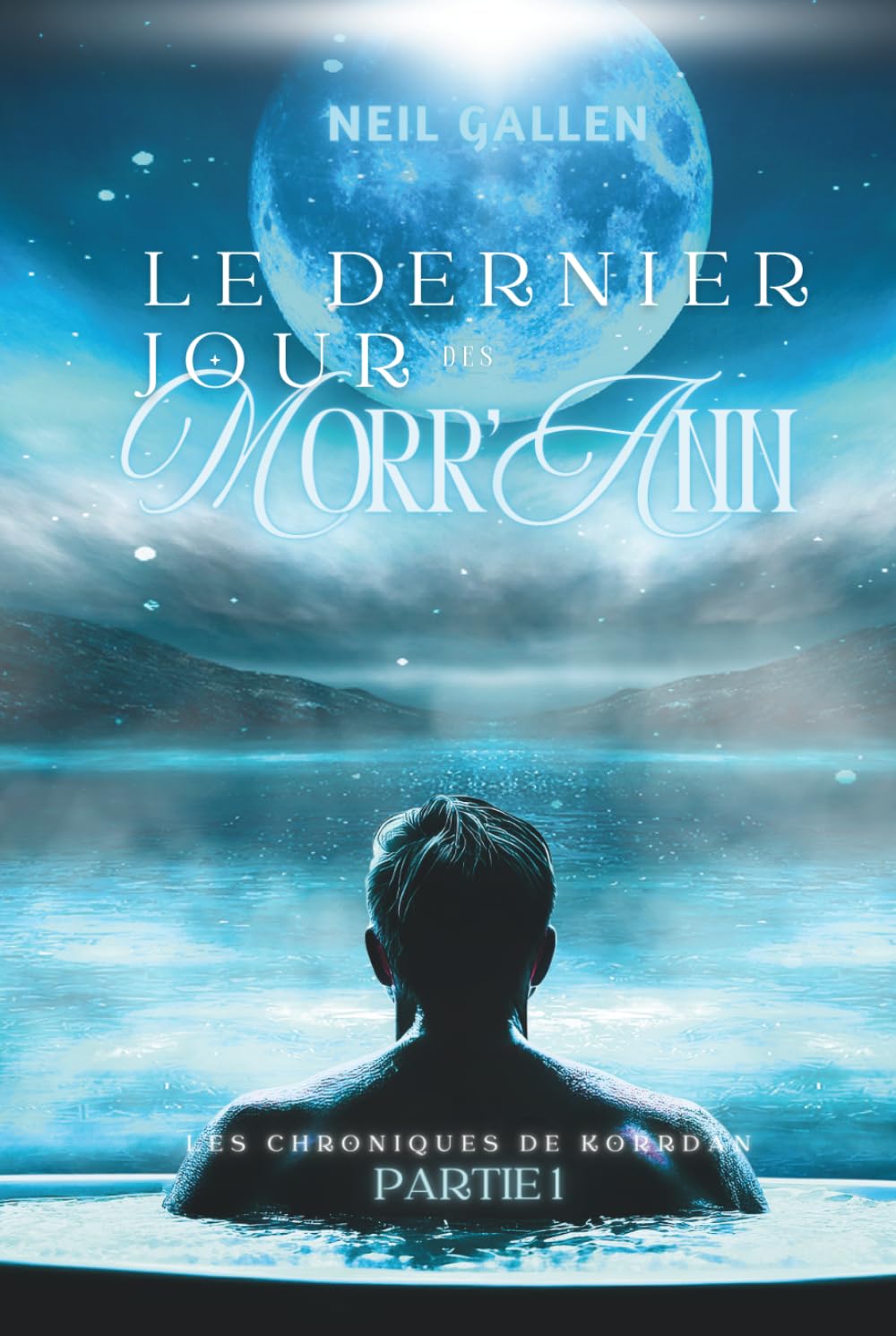 Le dernier jour des Morr'Ann: KORRDAN - Partie 1 (Les chroniques de Korrdan)