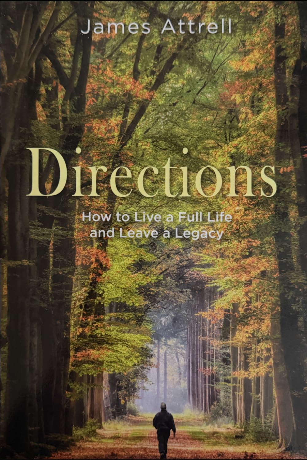 Directions 2026: More on How to Live a Full life and Leave a a Legacy