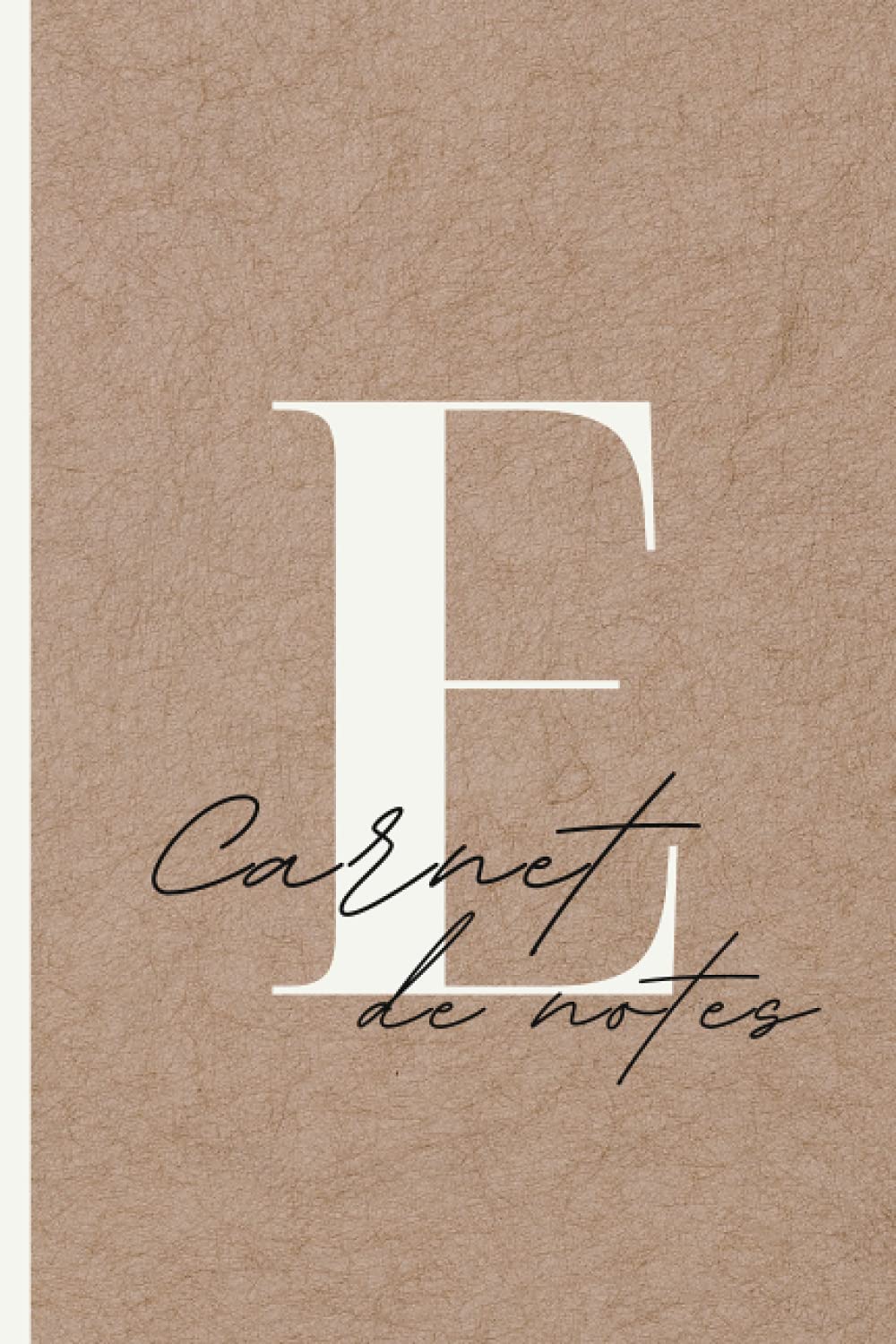 Carnet de note lettre E : Lettre de l'alphabet: Première lettre du prénom - pointillé - 120 pages