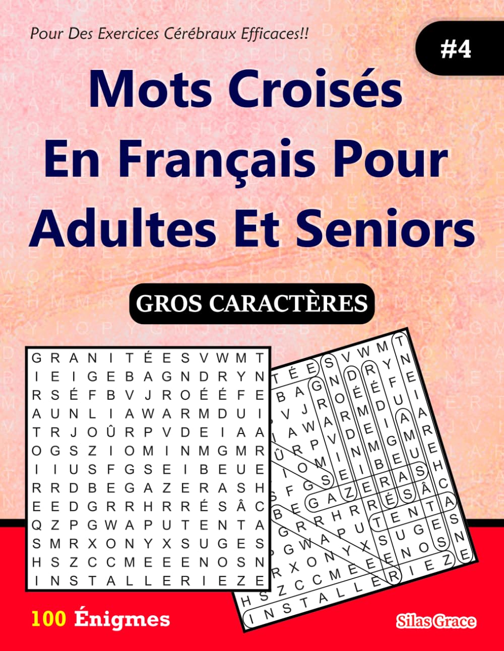 Mots Croisés En Français Pour Adultes Et Seniors: #4: (FRENCH EDITION): 100 Énigmes et leurs solutions pour vous divertir