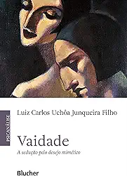 Vaidade: a Sedução Pelo Desejo Mimético