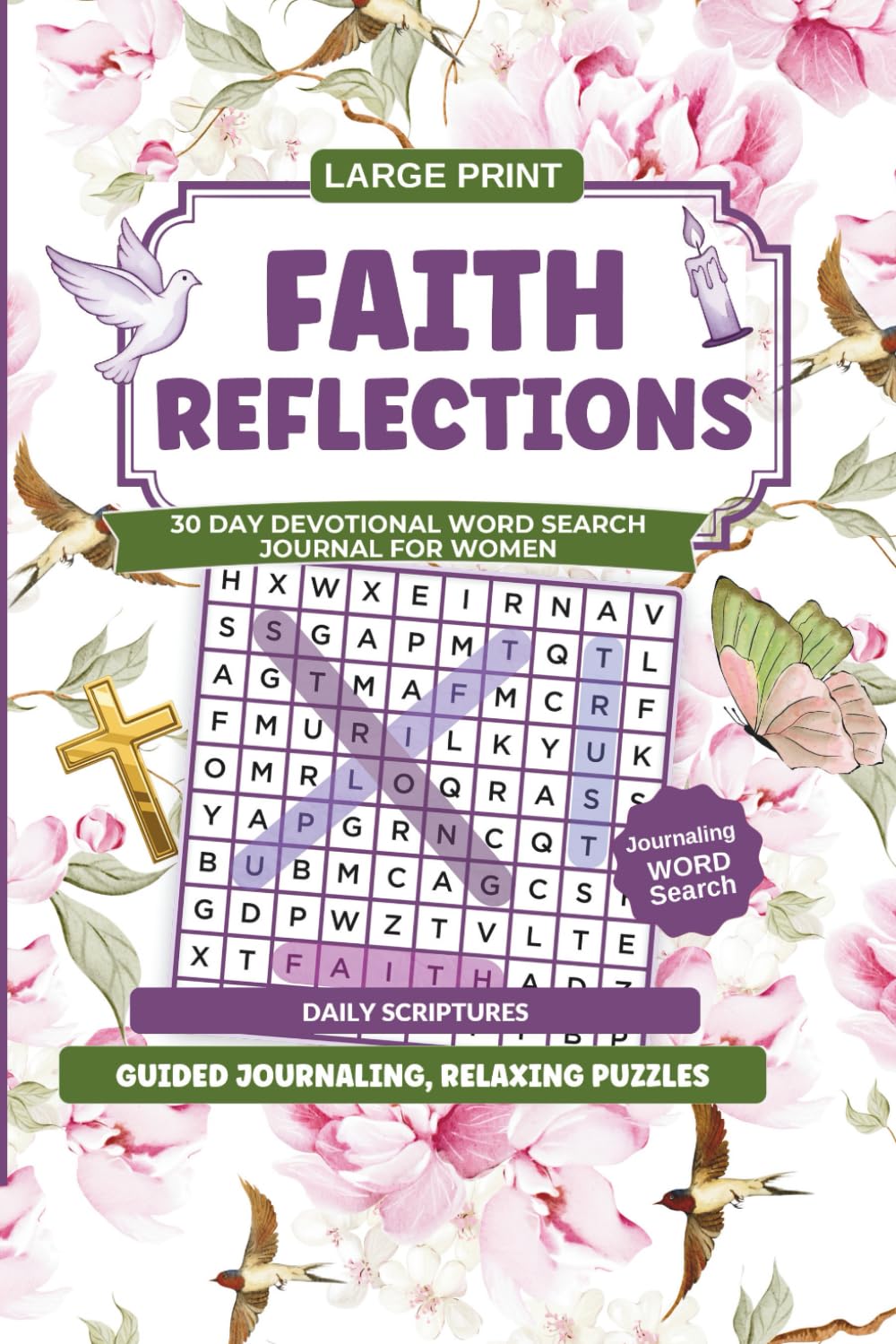 Faith Reflections, A 30-Day Devotional Word Search Journal for Women: Daily Scripture, Guided Journaling & Relaxing Puzzles to Deepen Your Faith and Bring you Peace