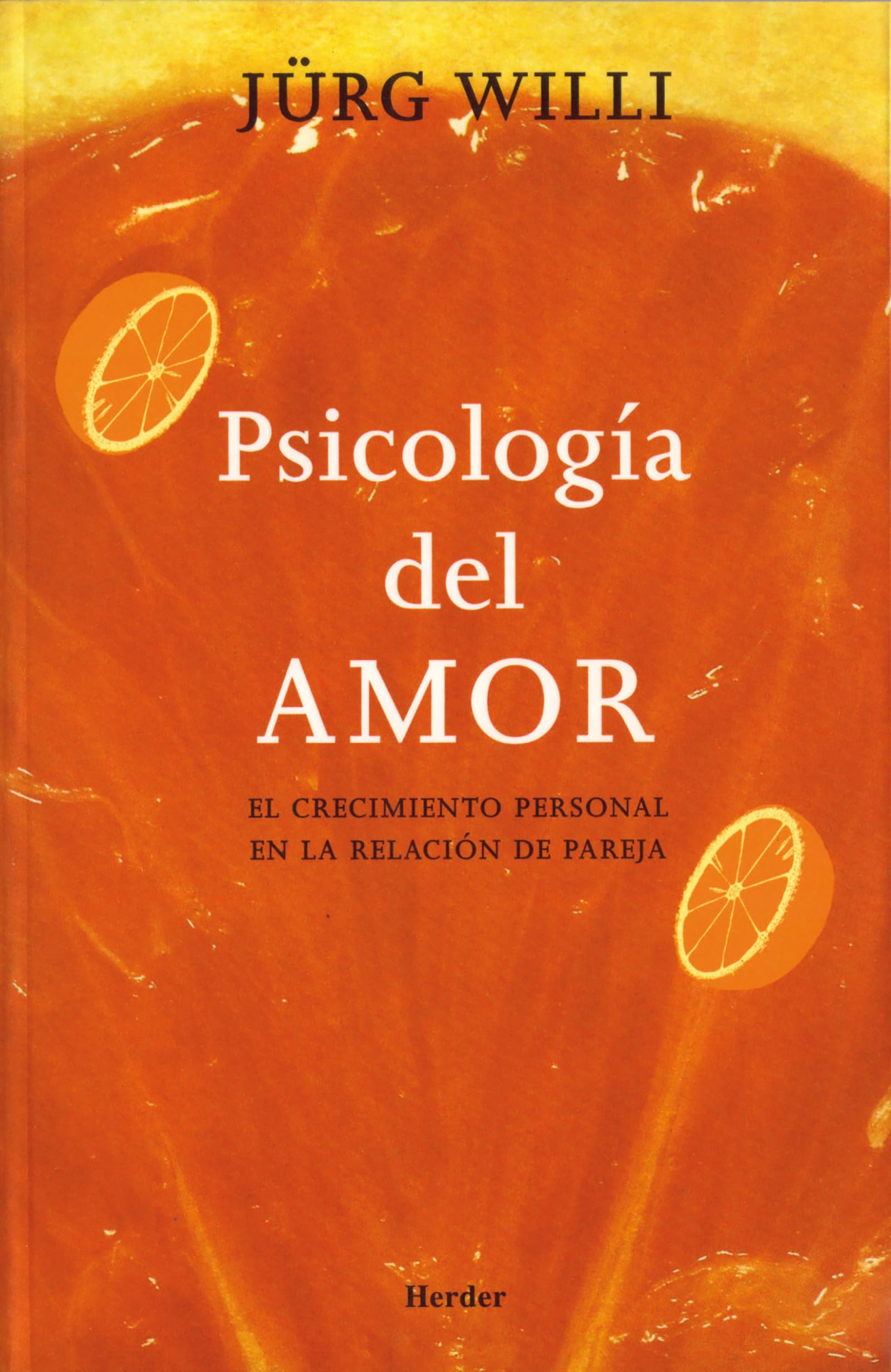 Psicología del amor: El crecimiento personal en la relación de pareja (fuera de colección)