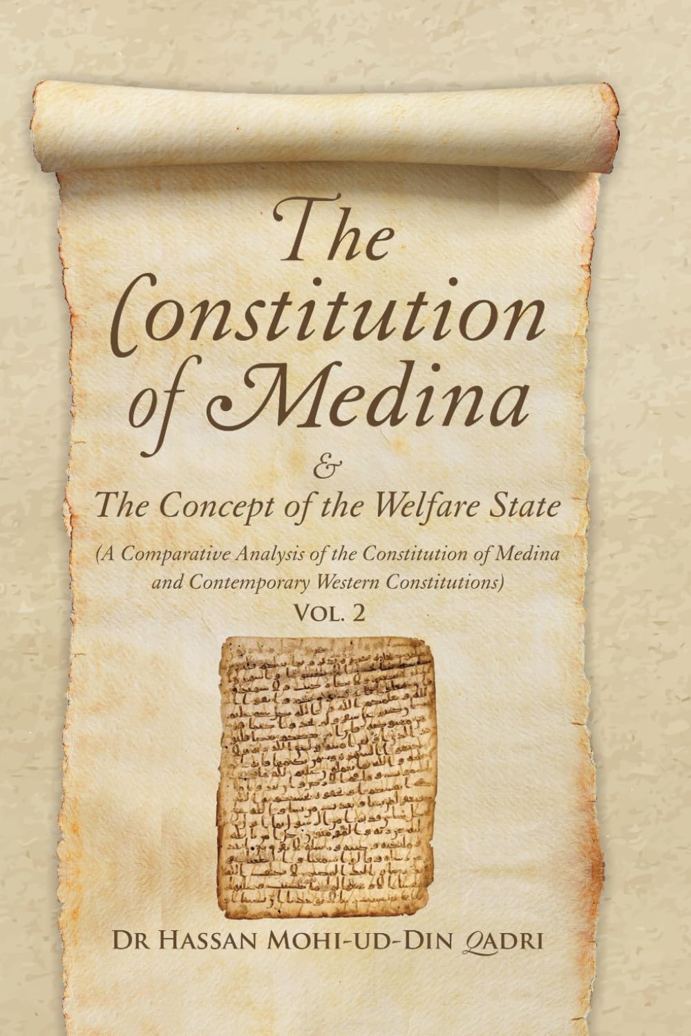 The Constitution of Medina & The Concept of the Welfare State:: (A Comparative Analysis of the Constitution of Medina and Contemporary Western Constitutions) - Volume 2