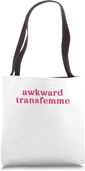 awkward transfemme Tote Bag