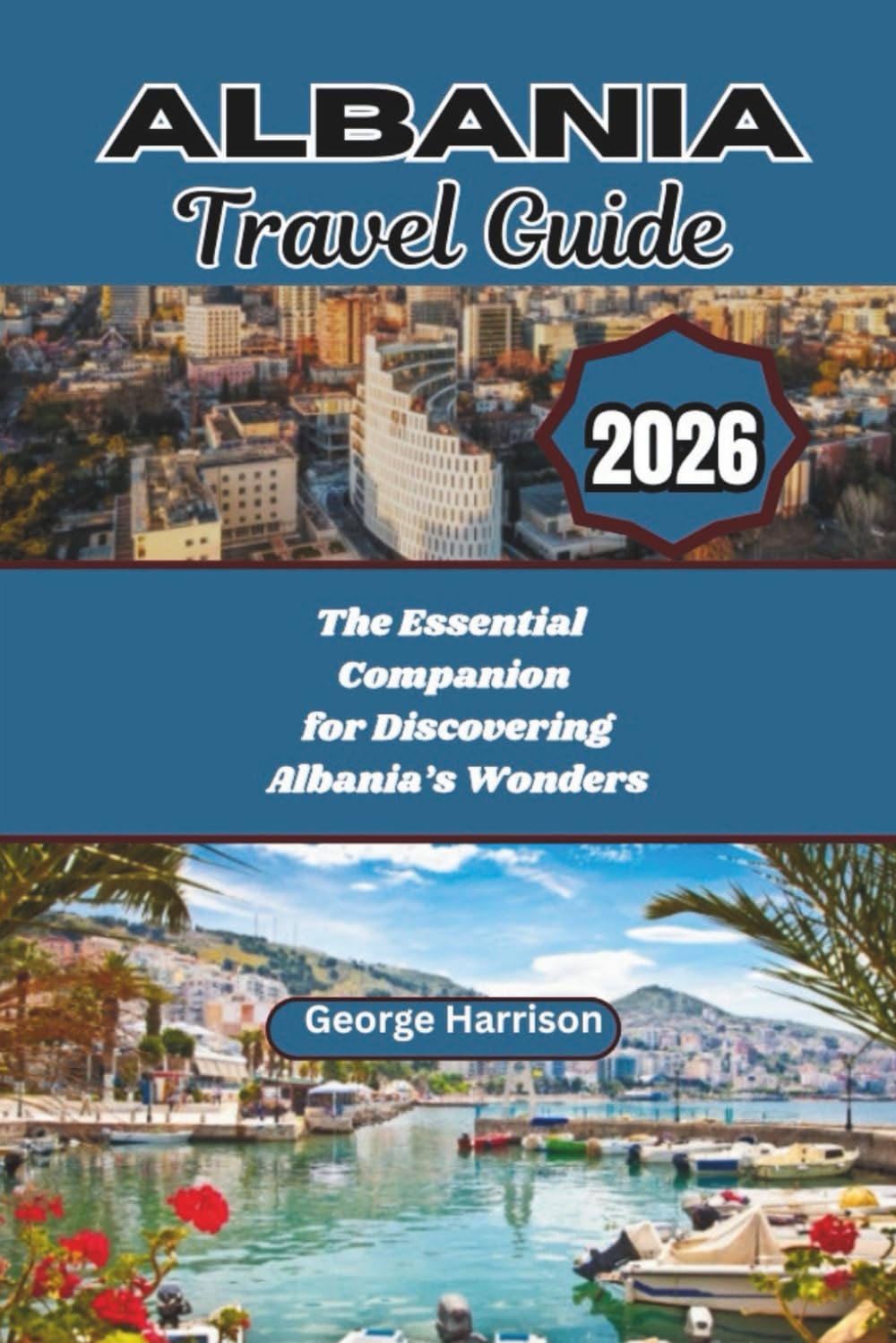 Albania Travel Guide 2026: The Essential Companion for Discovering Albania’s Wonders