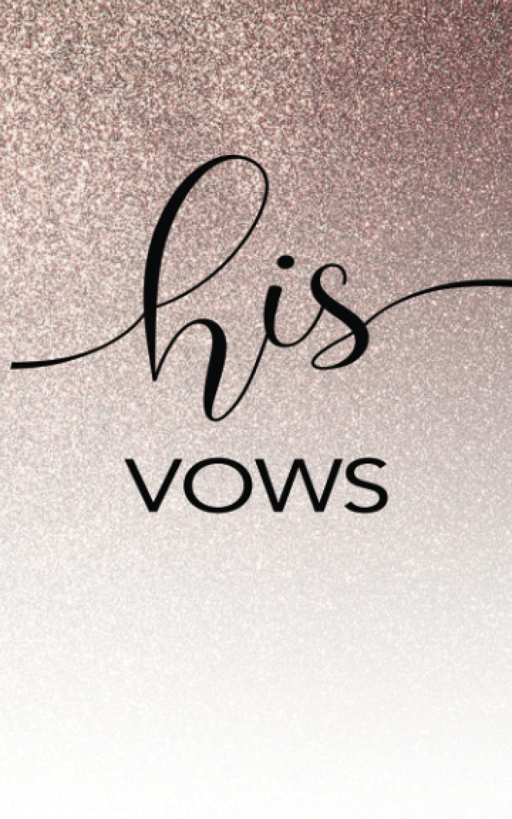 Rose Gold His and Her Vows books | wedding checklist planner bridal shower gifts for bride and groom notebook journal (faux glitter)| Hers Sold Separately