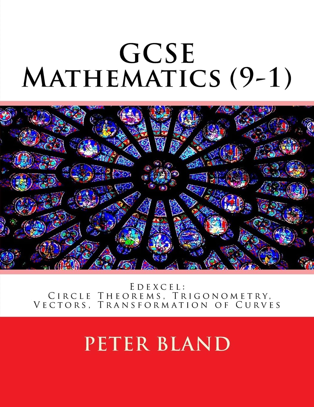 GCSE Mathematics (9-1): Edexcel: Circle Theorems, Trigonometry, Vectors, Transformation of Curves: Volume 6