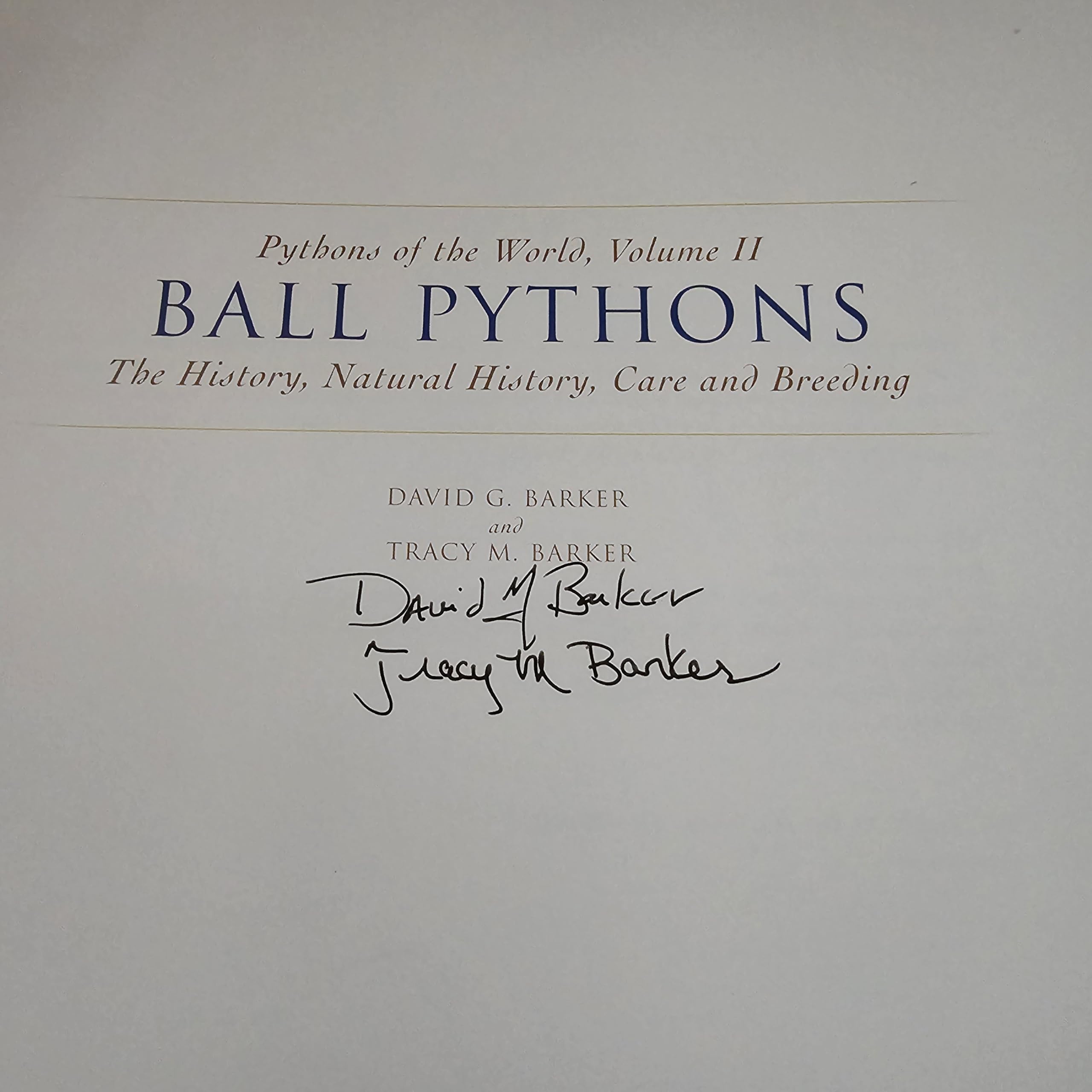 Ball Pythons : Their History, Natural History, Care and Breeding