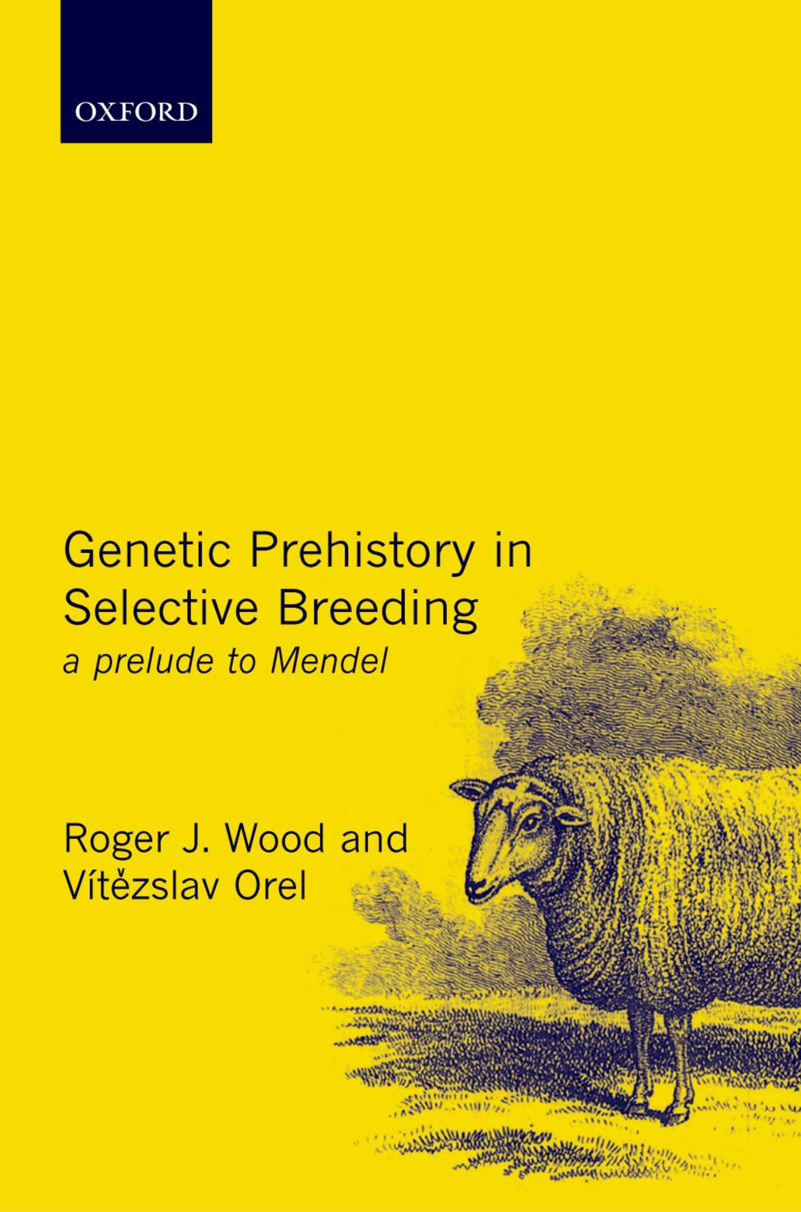 Genetic Prehistory in Selective Breeding: A Prelude to Mendel Hardcover – Import, 26 July 2001