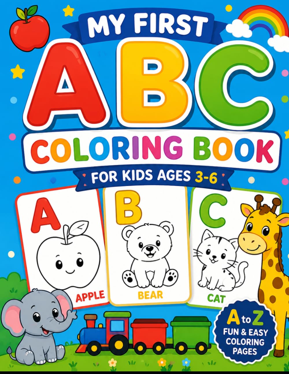 Fun ABC Coloring Book for Little Kids: Fun and Easy Letter Coloring Pages with Cute Animals, Fruits, and Objects for Preschoolers, Toddlers, and Kindergarten Kids