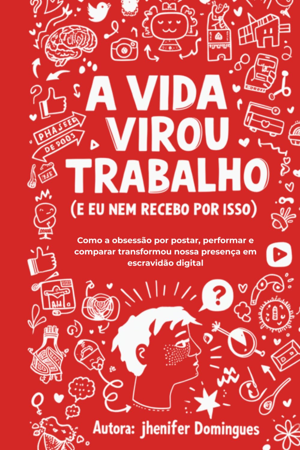 A Vida Virou Trabalho (E Eu Nem Recebo por Isso): Como a obsessão por postar, performar e comparar transformou nossa presença em escravidão digital.