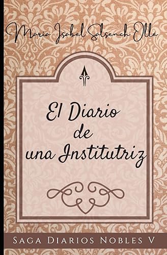 El diario de una institutriz: Romance histórico (Diarios nobles)