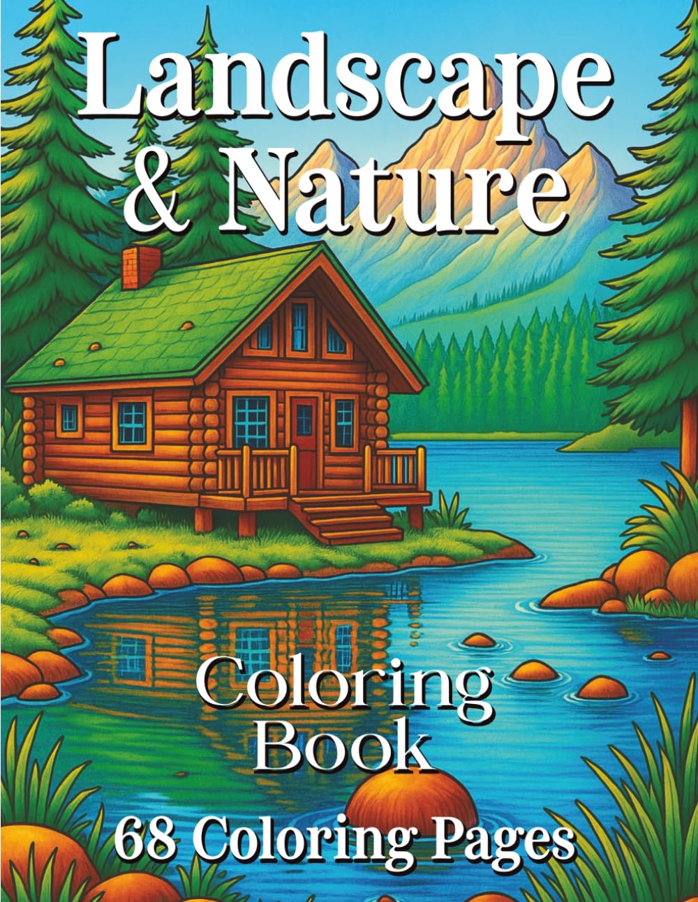 68 Page Stress Relieving Adult Landscape & Nature Coloring Book Featuring Waterfalls Mountains Lakes Beaches & More