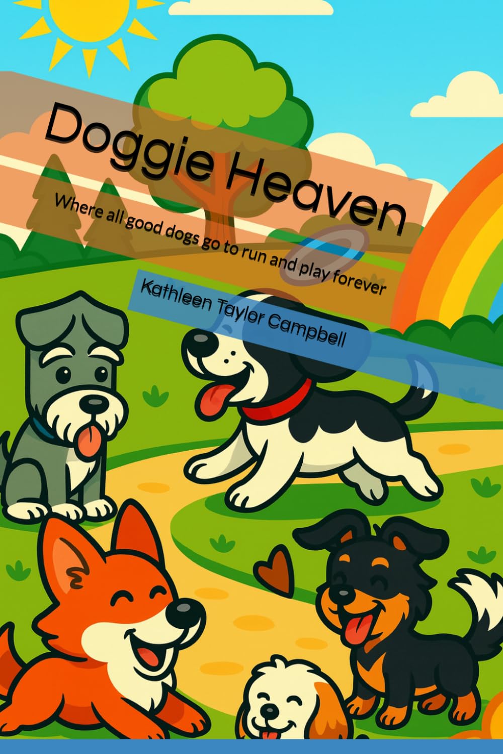 Doggie Heaven: Where all good dogs go to run and play forever (Doggie Stories)