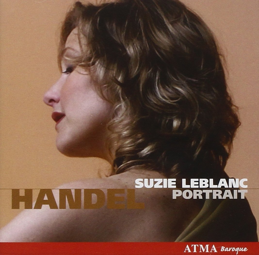 Handel - Suzie Leblanc Portrait [Audio CD] LeBlanc, Suzie; Leblanc, Suzie and Handel George Frideric