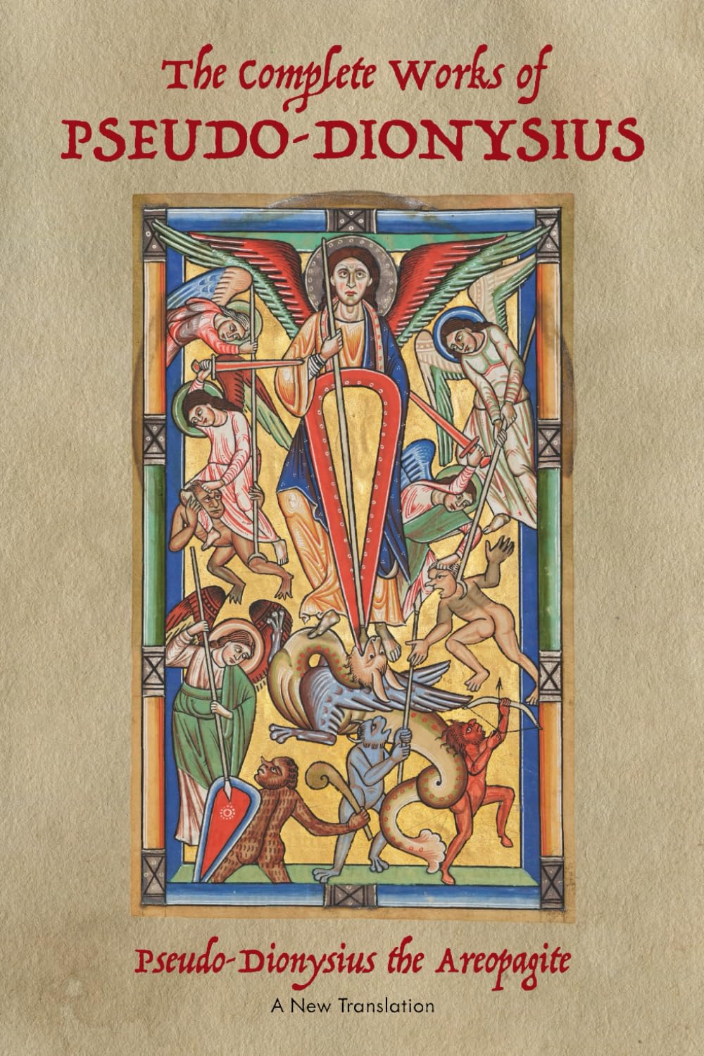 The Complete Works of Pseudo-Dionysius: A New Translation
