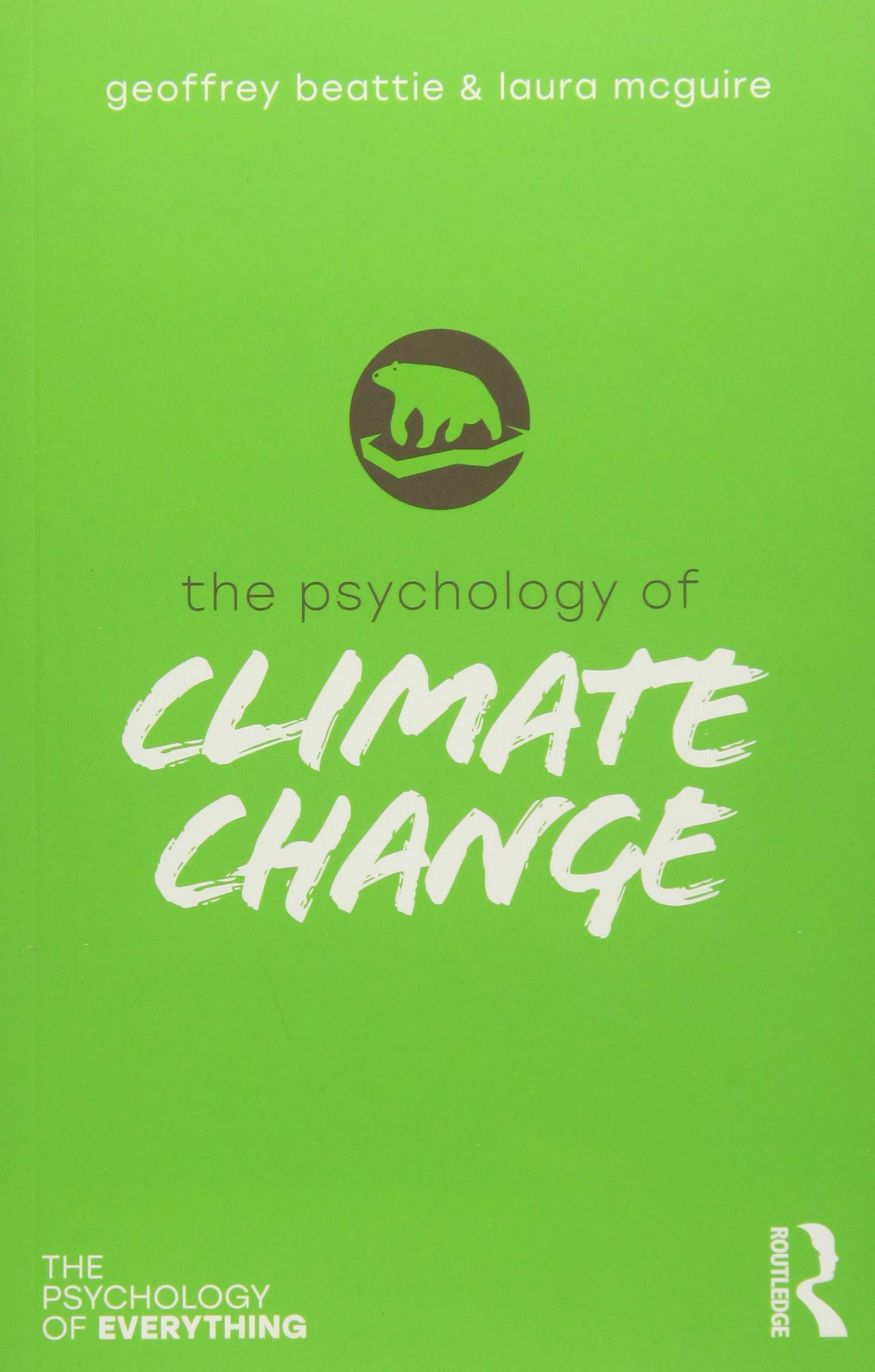 The Psychology of Climate Change by Geoffrey  Beattie (Paperback Book)