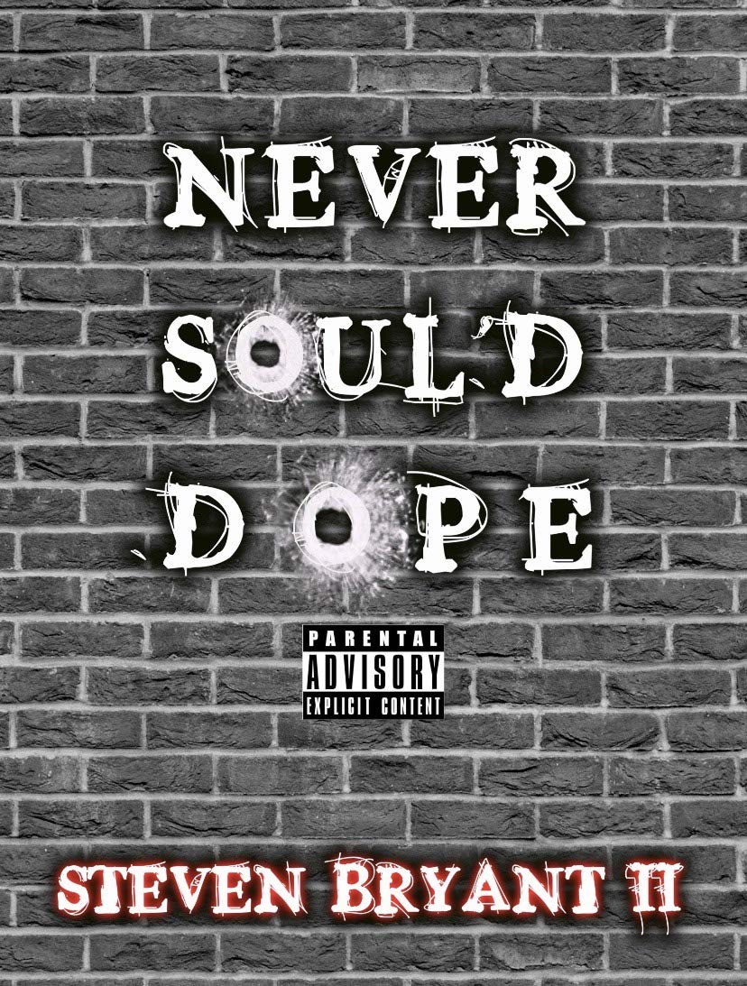 NEVER SOUL'D DOPE: A BLACK BOY'S PLIGHT