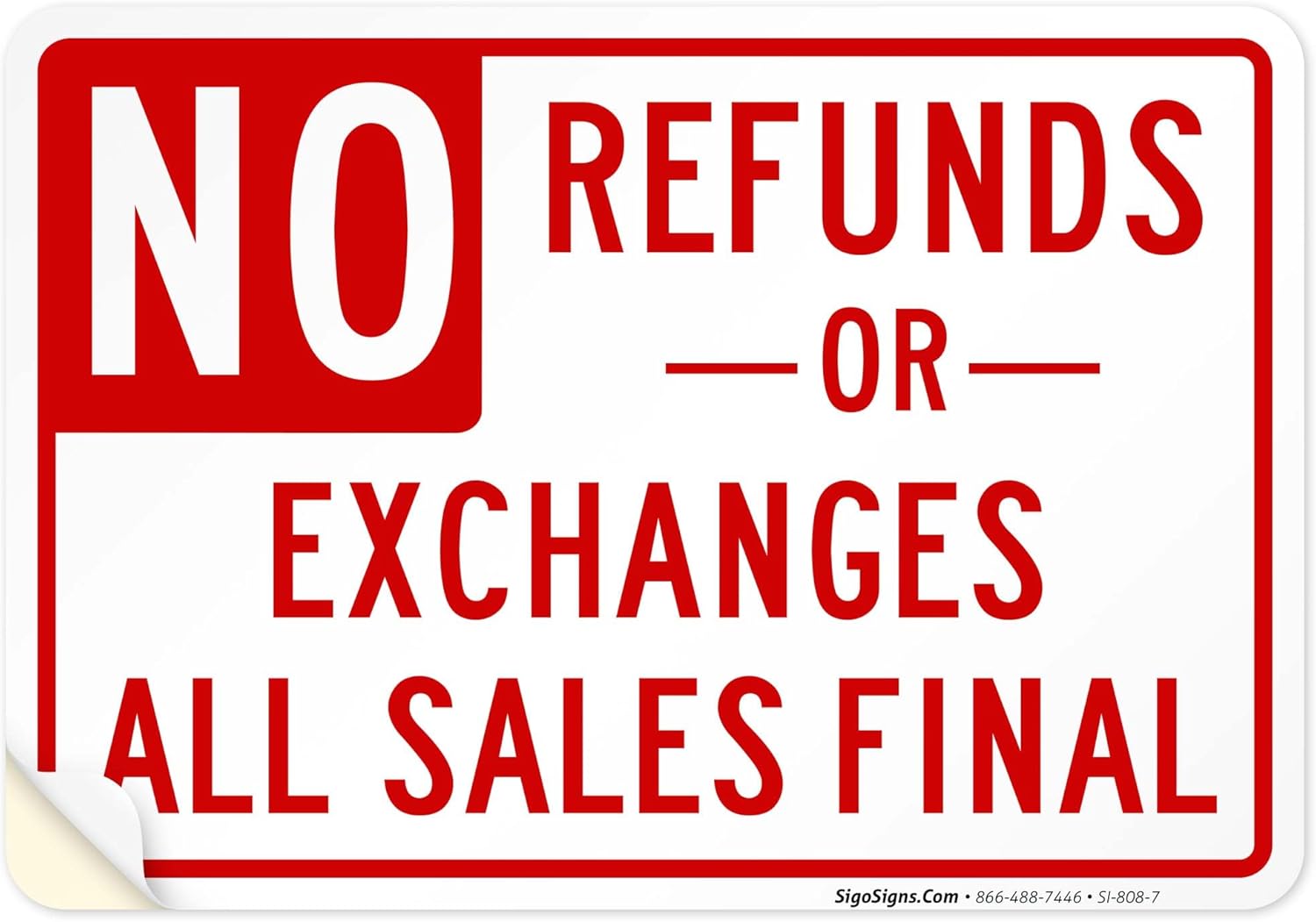 No Refunds Or Exchanges Sign, All Sales Final Sign, 12x18 Inches, Rust Free .063 Aluminum, Fade Resistant, Made in USA