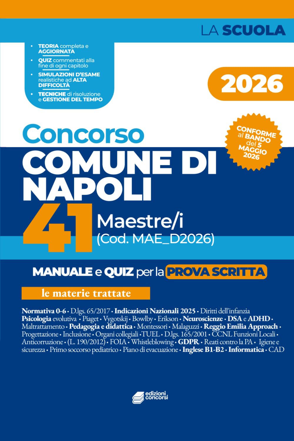 Concorso Comune di Napoli 41 maestre/i (Cod. MAE_D2026): Manuale di teoria e quiz per la preparazione al concorso