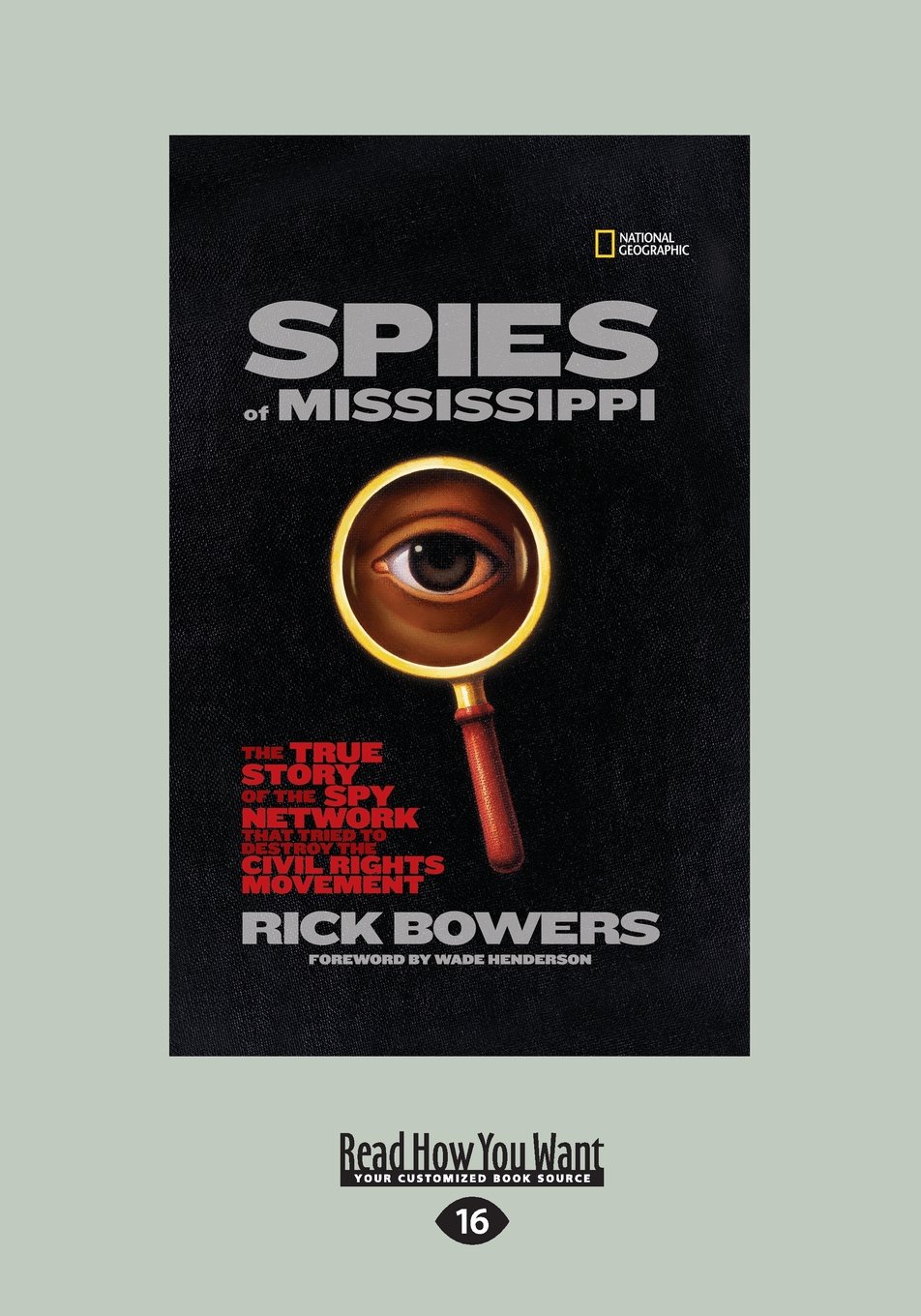 Spies Of Mississippi: The True Story Of The Spy Network That Tried To Destroy The Civil Rights Movement