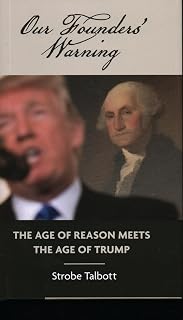 Our Founders' Warning: The Age of Reason Meets the Age of Trump