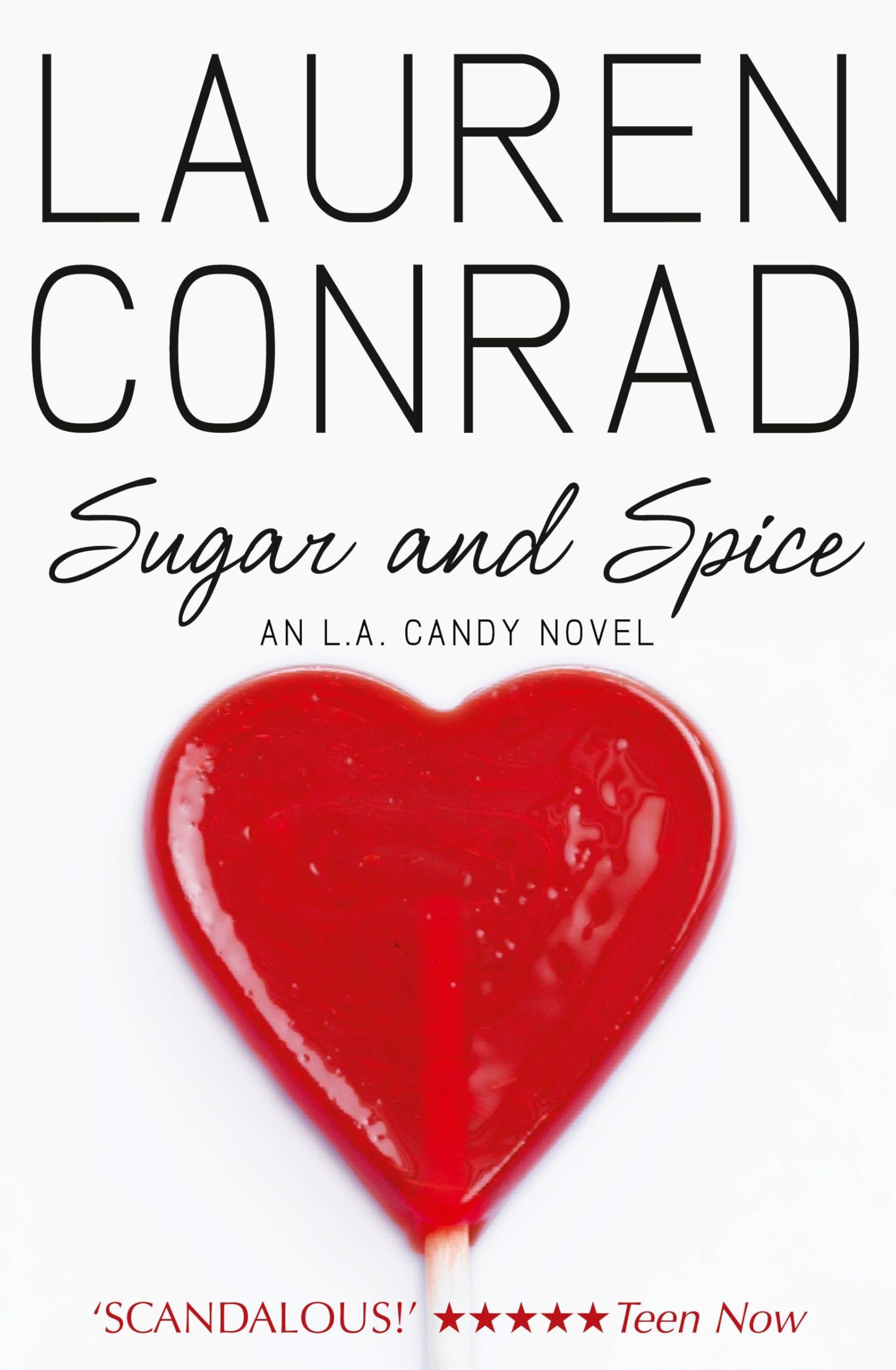 Sugar and Spice: A Juicy Teen Novel of Scandalous Secrets and Hollywood Betrayal: Book 2 (LA Candy)