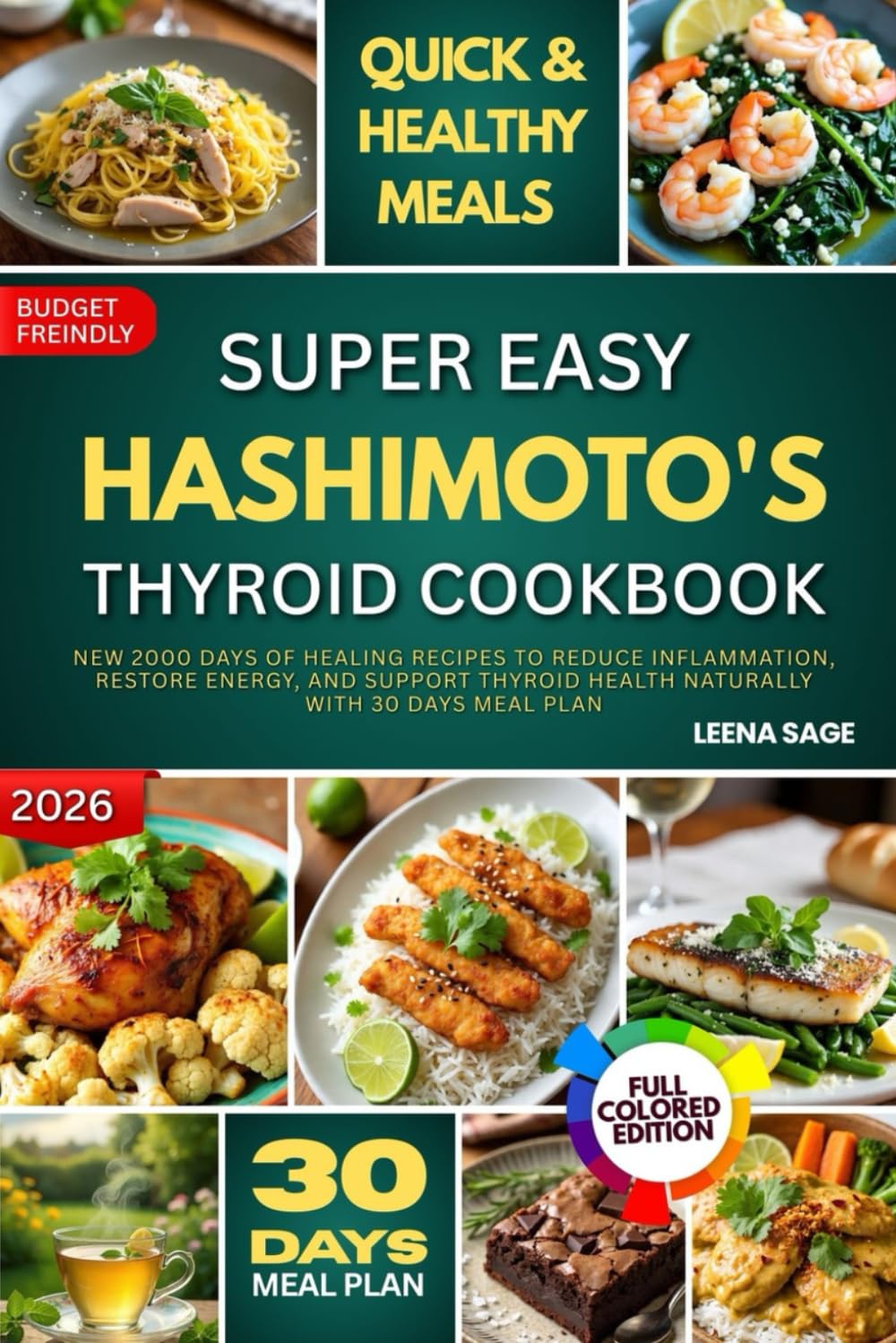 Hashimoto's Thyroid Cookbook: 2000 days of Healing Recipes to Reduce Inflammation, Restore Energy, and Support Thyroid Health Naturally with 28 days meal plan