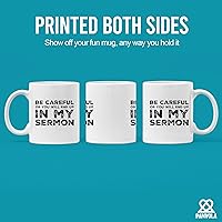 Vista 3 de Taza de café con texto en inglés «Be Careful Or You'll End Up In My Sermon», los mejores regalos divertidos del mundo, impresionantes tazas de té