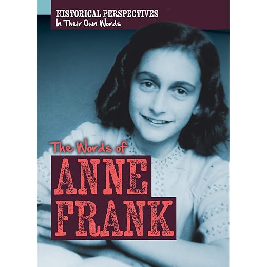 The Words of Anne Frank (Historical Perspectives: in Their Own Words) by Jagger Youssef
