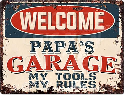 Welcome PAPA'S GARAGE My Tools My Rules Estilo rústico vintage retro cocina bar pub cafetería 12 x 9 pulgadas letrero de metal Home Store Man Cave