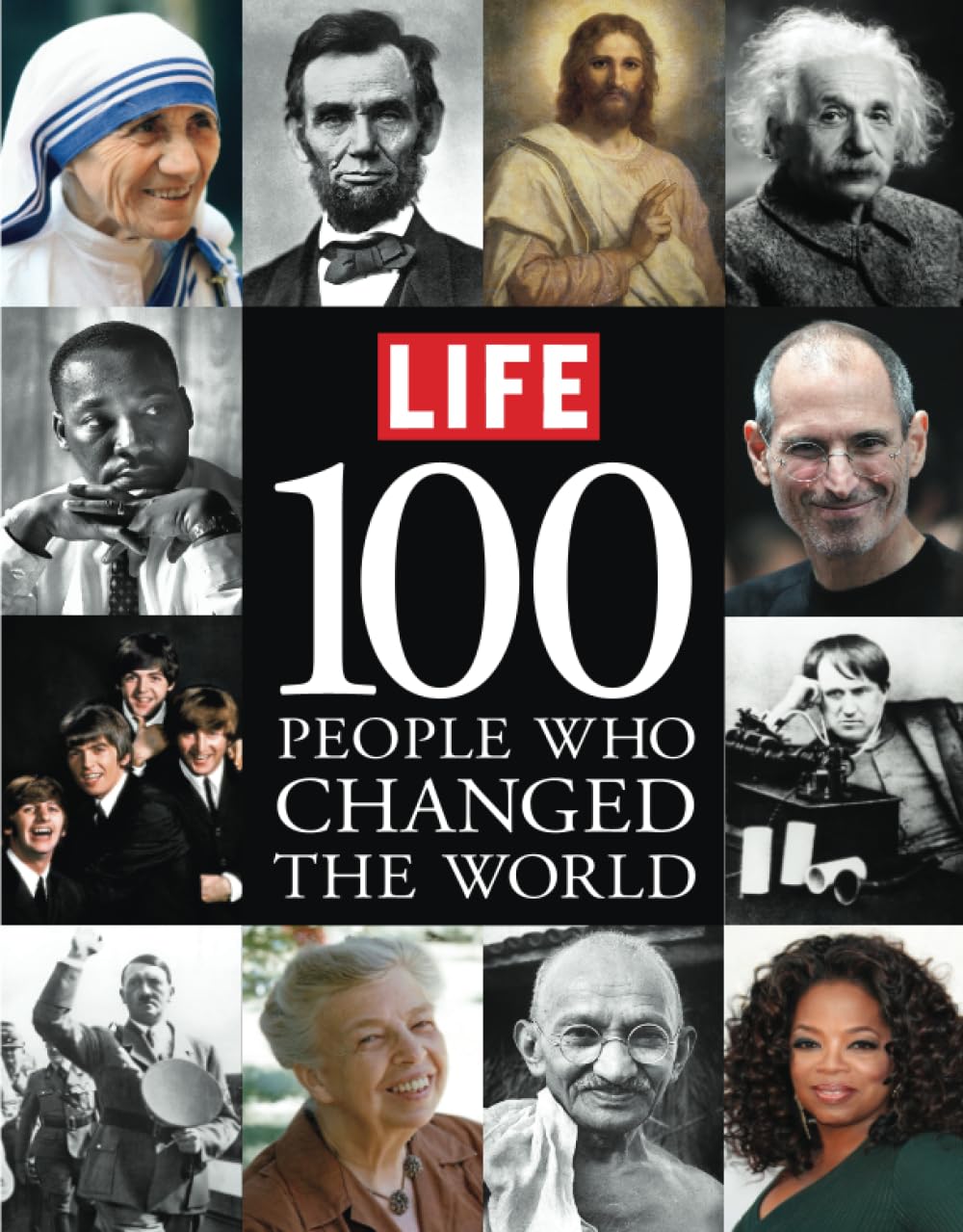 LIFE 100 People Who Changed the World