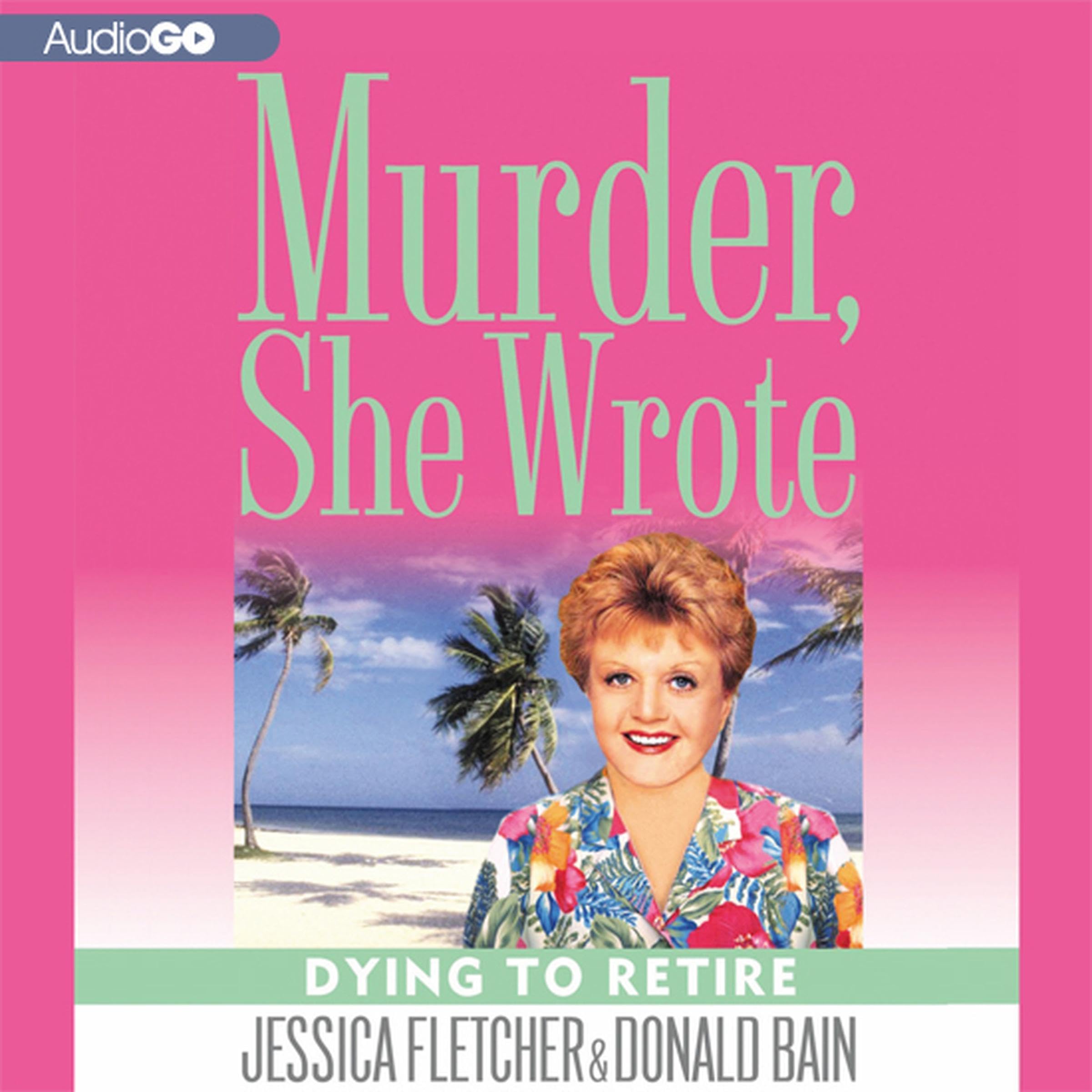 Cover art for Murder, She Wrote: Dying to Retire