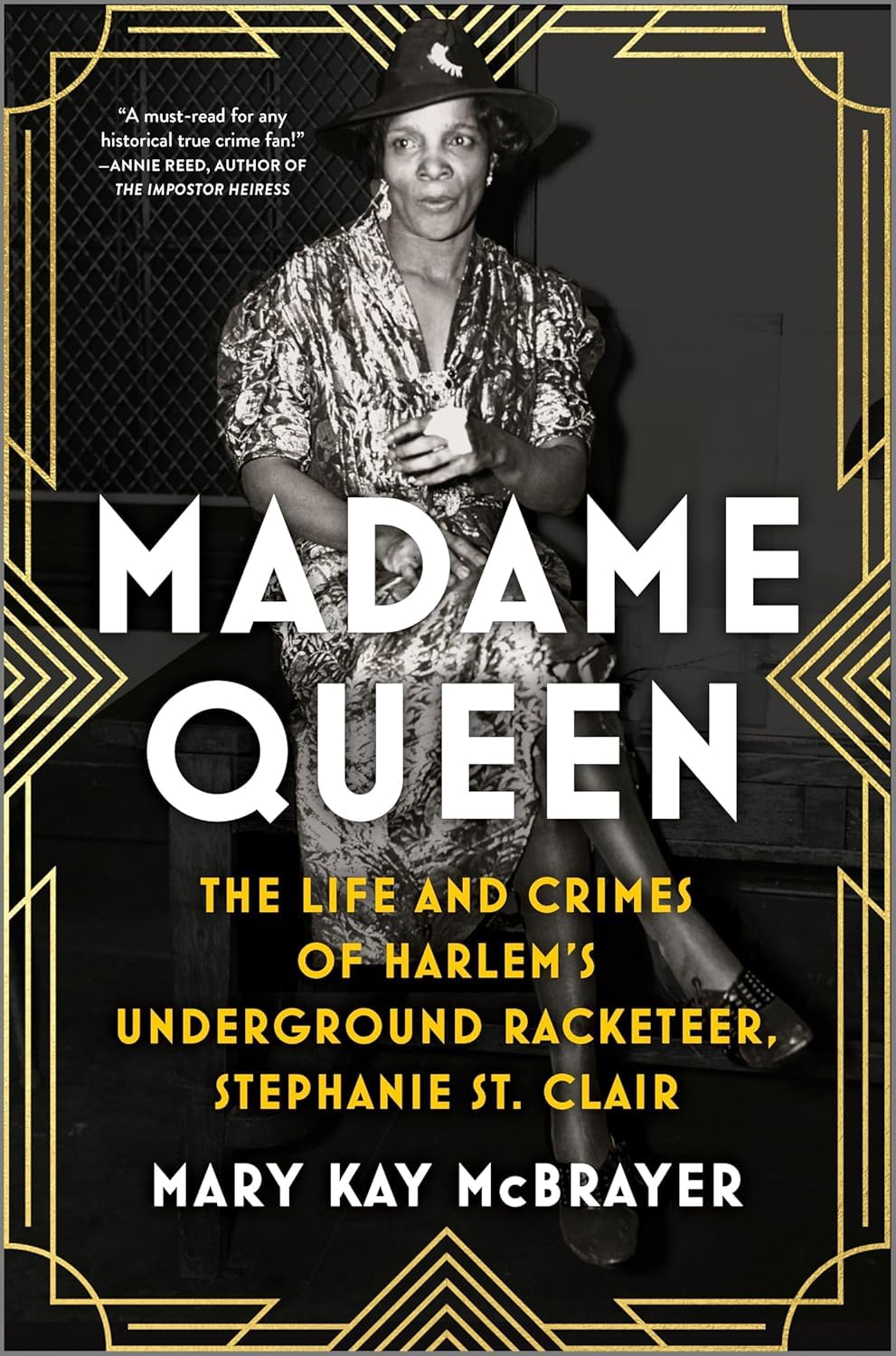 Buy Madame Queen: The Life and Crimes of Harlem’s Underground Racketeer, Stephanie St. Clair — BookShops.in