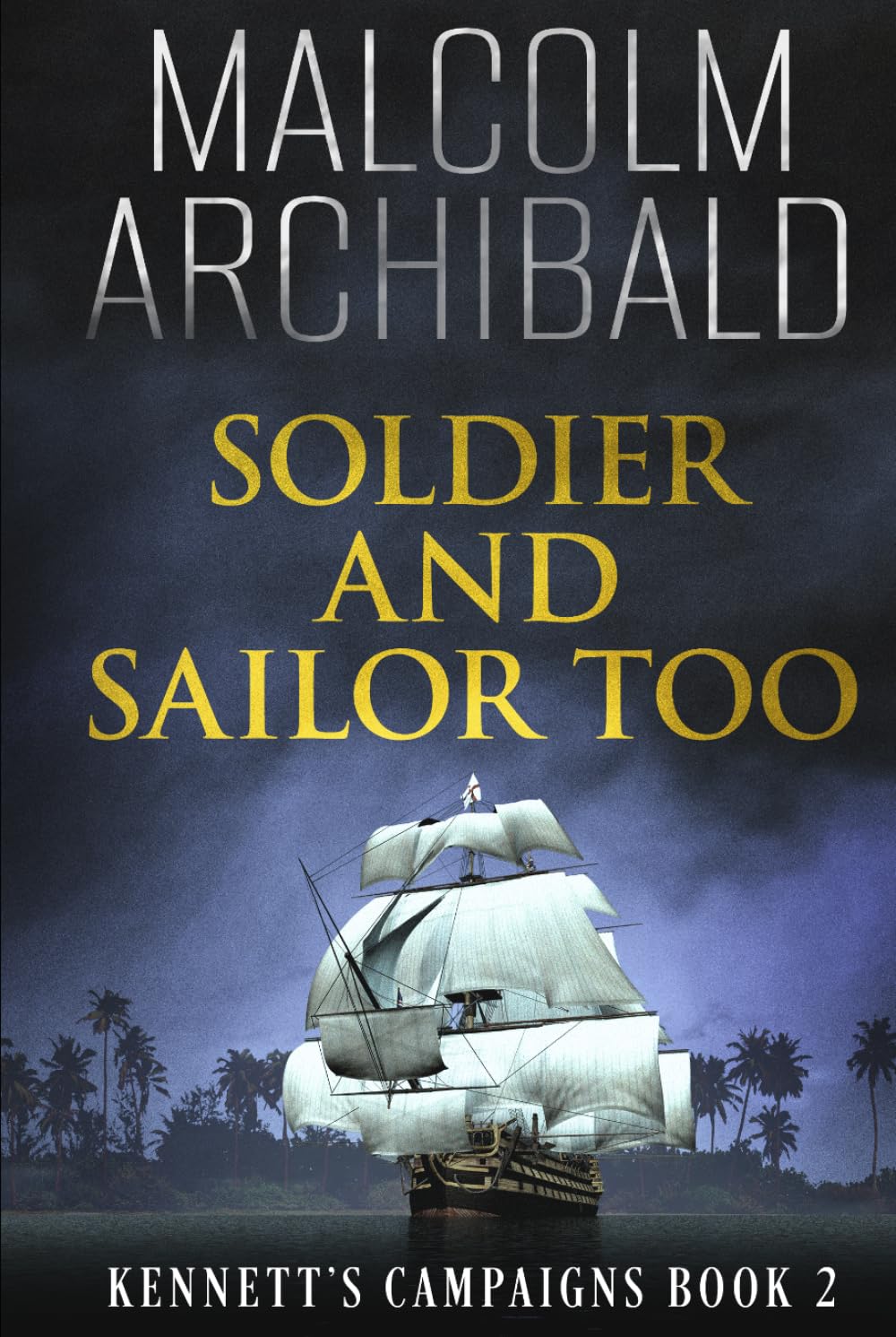 Soldier and Sailor Too (Kennett's Campaigns)