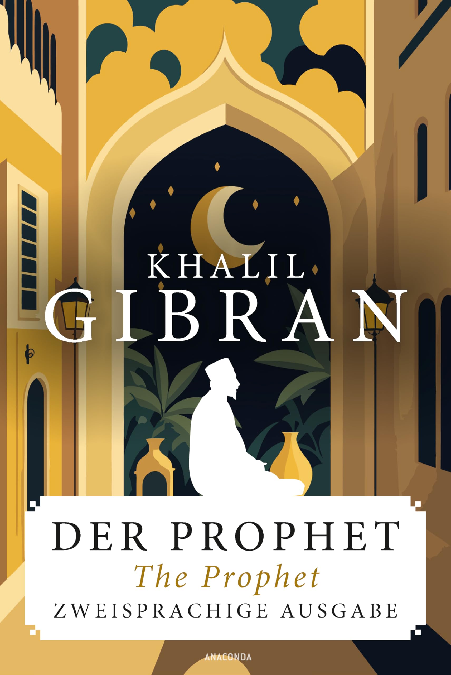 Der Prophet / The Prophet. Zweisprachige Ausgabe: Deutsch und Englisch. Parallel gesetzter Text