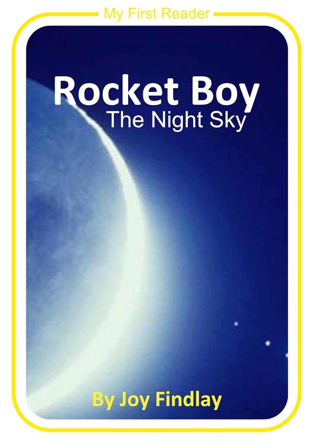 Amazon.com: Children's Book - Rocket Boy The Night Sky (Rocket Boy My ...